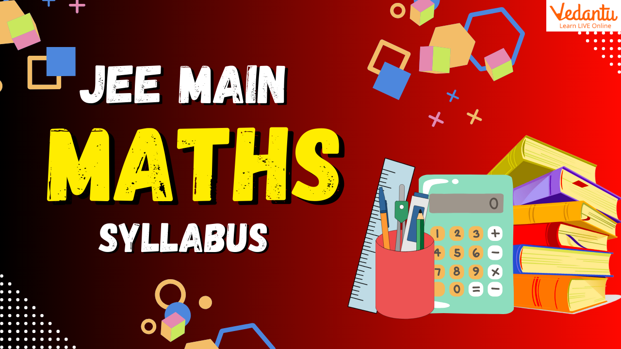 JEE Main Maths Syllabus 2024